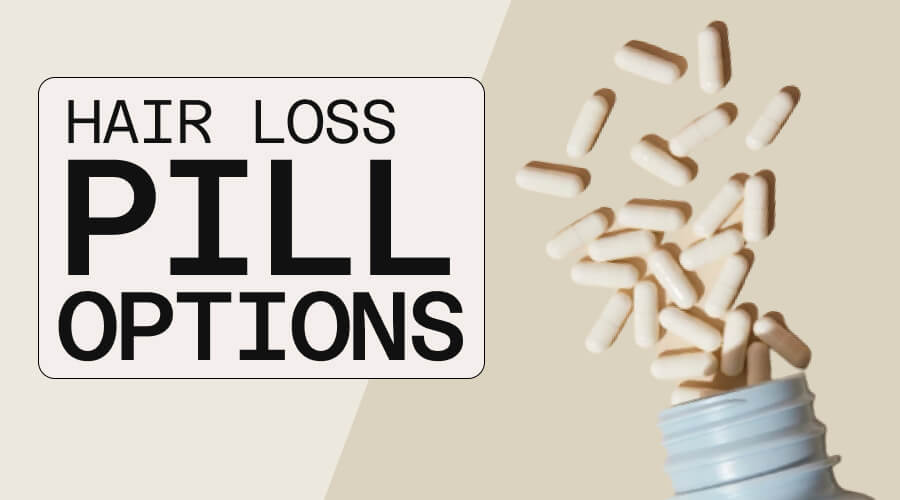 What Hair Loss Pill Works Best?